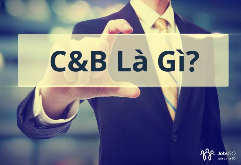 c&b là gì