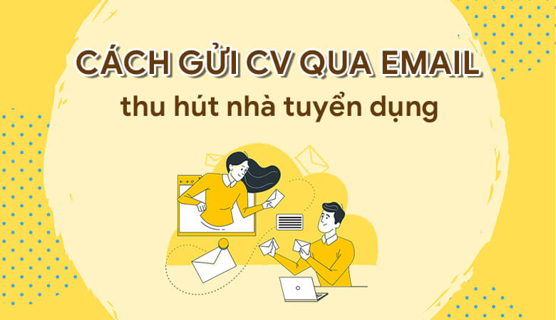 cách viết email gửi cv ứng tuyển