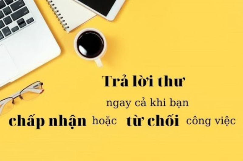 Trả lời thư mời nhận việc dù bạn chấp nhận hay từ chối