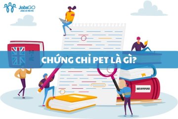 Chứng Chỉ Pet Là Gì? 5 Lý Do Nên Thi Chứng Chỉ Này