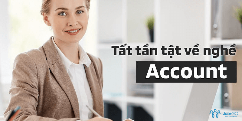 Các Vị Trí Phổ Biến Trong Nghề Account