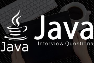 Top 35+ câu hỏi phỏng vấn Java cùng hướng dẫn trả lời