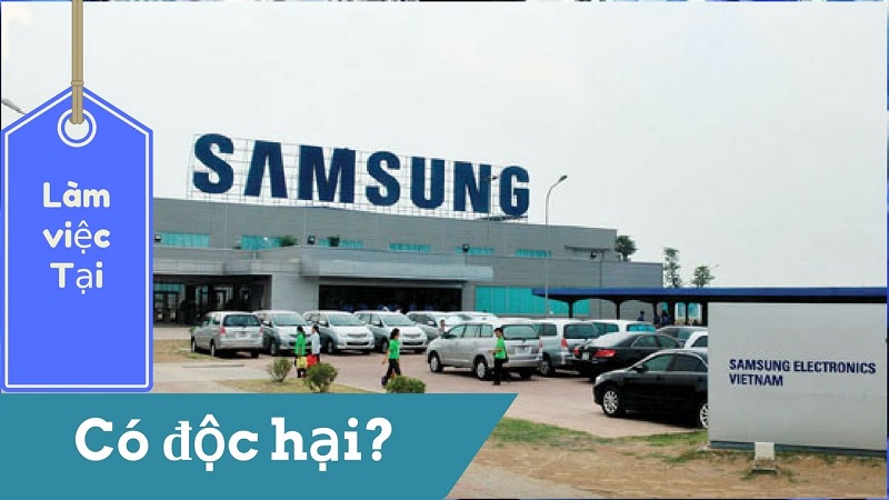 Làm ở Samsung có bị vô sinh không? 