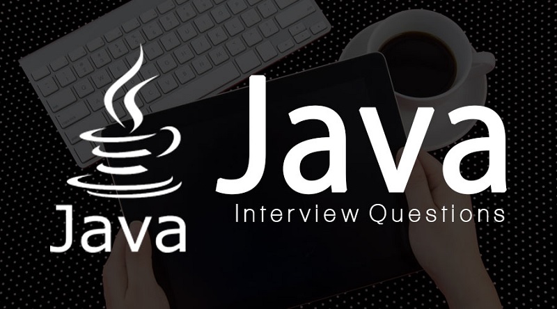 Câu hỏi phỏng vấn Java