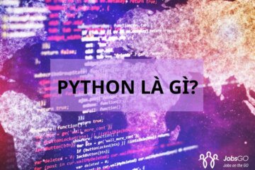 Python Là Gì? 5 Bước Tự Học Lập Trình Python Hiệu Quả