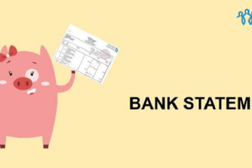 Banking Statement Là Gì? Cách Thức Lấy Bank Statement Nhanh Chóng