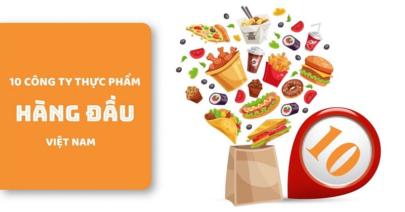 Các công ty trong lĩnh vực thực phẩm hàng đầu Việt Nam