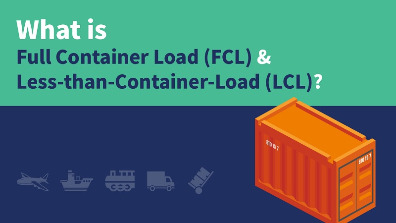 FCL (Full Container Load) - Xếp hàng nguyên Container