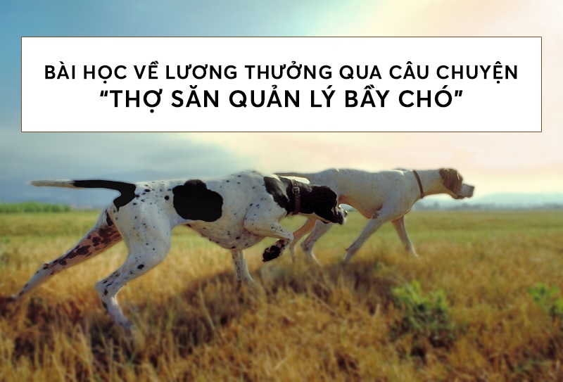 Câu chuyện “Thợ săn quản lý bầy chó”