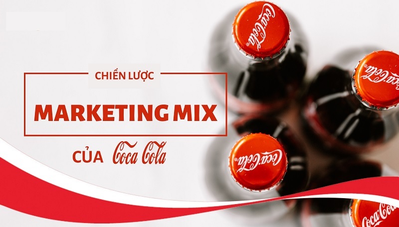 chien-luoc-marketing-mix-cua-coca-cola