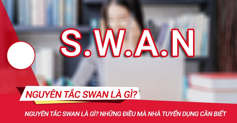 Nguyên tắc Swan là gì