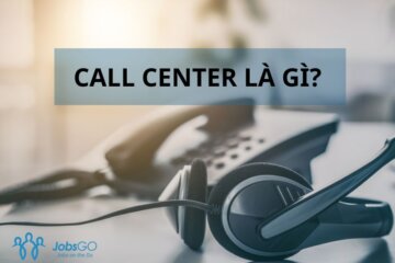 Call Center Là Gì? 7 Điểm Khác Biệt Lớn Nhất Giữa Call Center Và Contact Center