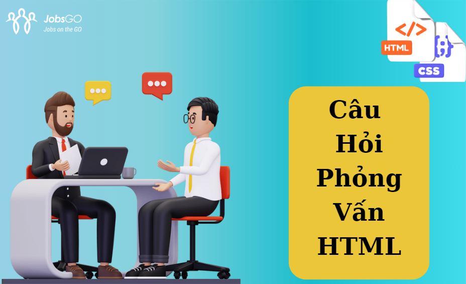 Câu Hỏi Phỏng Vấn HTML