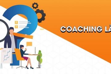 [Coaching là gì?] Tìm hiểu từ A – Z về nghề Coaching