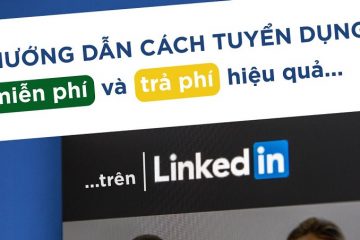 đăng tin tuyển dụng trên linkedin