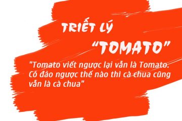 Triết lý Tomato: Bạn có sống như một quả cà chua?