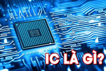 IC là gì? Tổng hợp các thông tin về IC