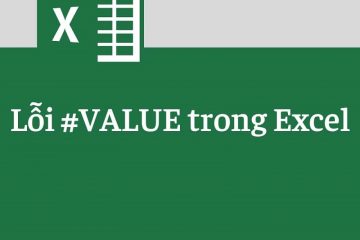 Cách sữa lỗi #value trong Excel đơn giản và cực nhanh chóng