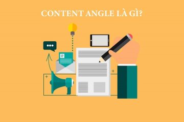 Content Angle là gì? Cách tạo Content Angle thu hút, lôi cuốn