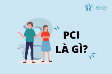 PCI là gì? Chi tiết Chỉ số năng lực cạnh tranh cấp tỉnh của Việt Nam