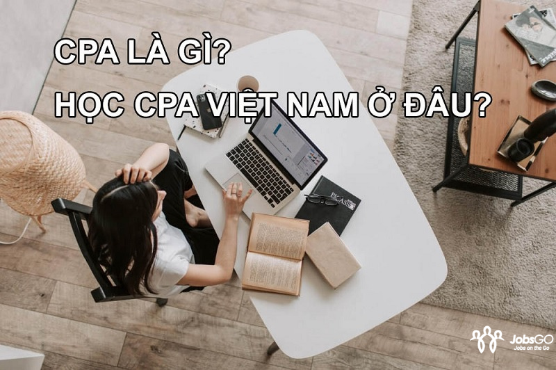 Học chứng chỉ CPA ở đâu tốt?