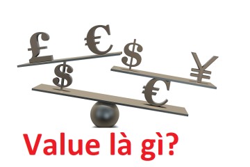 Value là gì? Ý nghĩa của Value trong lĩnh vực kinh tế