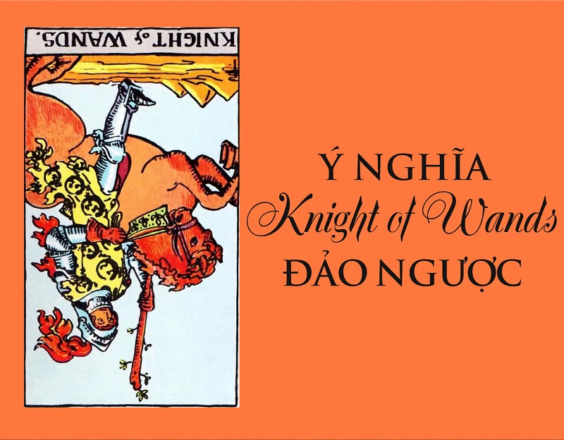 ý nghĩa lá bài knight of wands