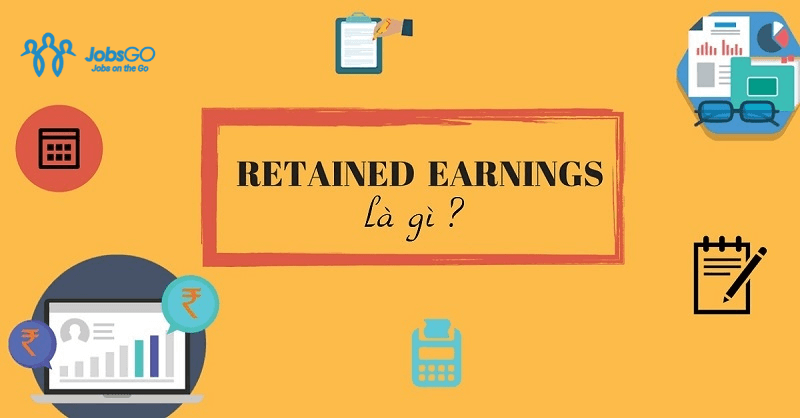 Retained Earnings là gì?