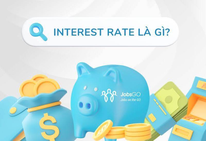 Interest rate là gì?