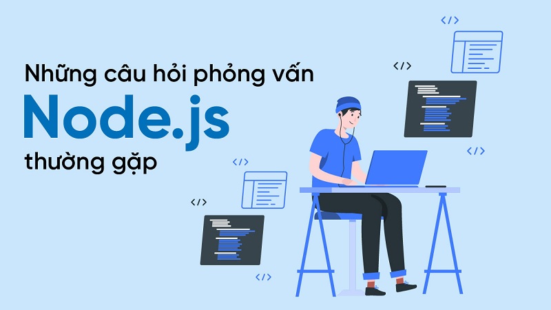 các câu hỏi phỏng vấn nodejs