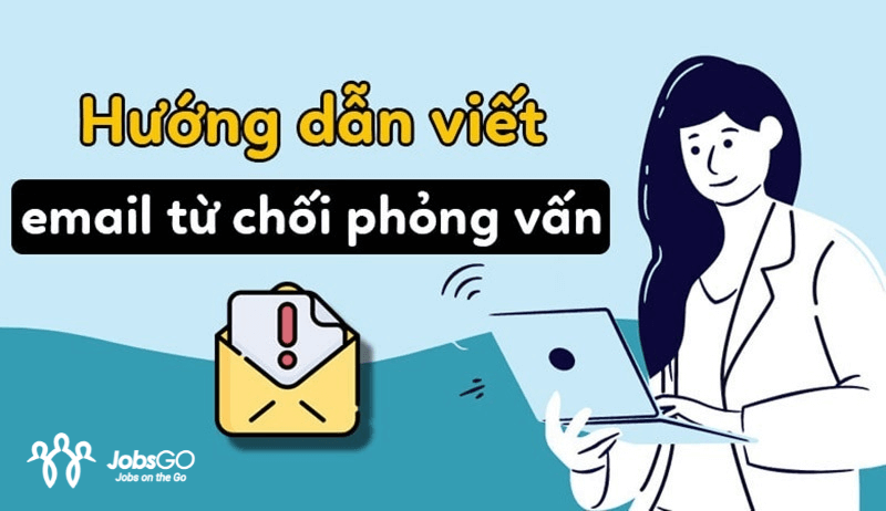 Cách viết email từ chối phỏng vấn