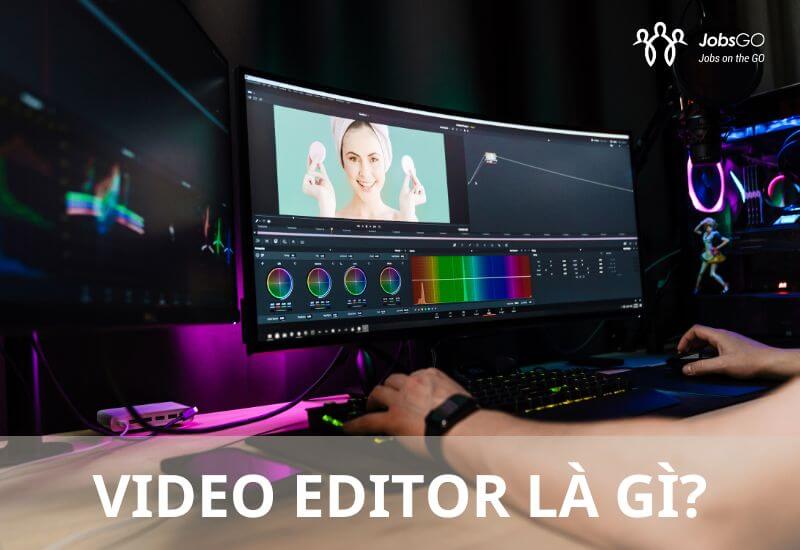 video editor là gì
