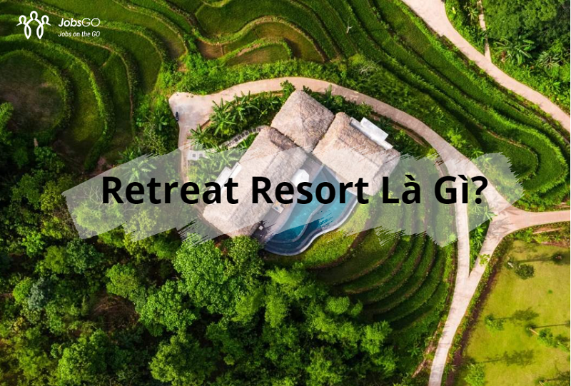 Retreat Resort Là Gì?