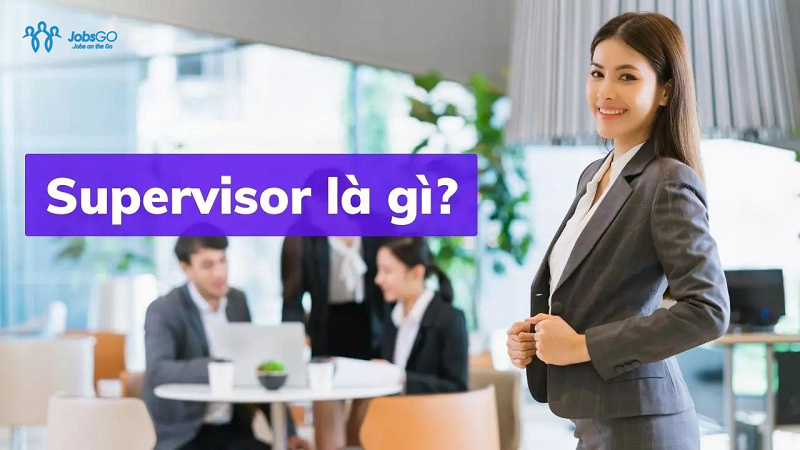 Supervisor Là Gì?