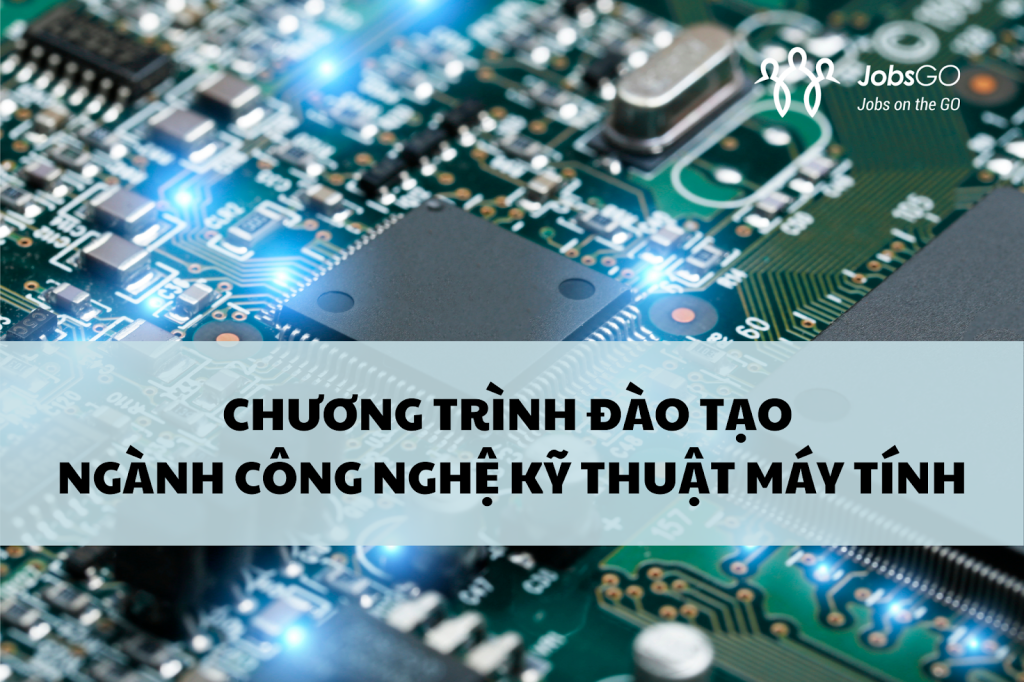 Ngành Công Nghệ Kỹ Thuật Máy Tính Học Những Gì?