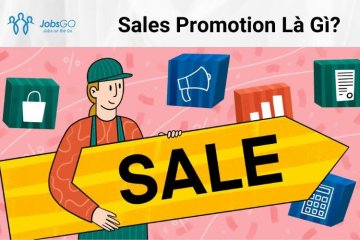 Sales Promotion Là Gì? 5 Chiến Lược Tạo Sales Promotion Hiệu Quả Cho Doanh Nghiệp