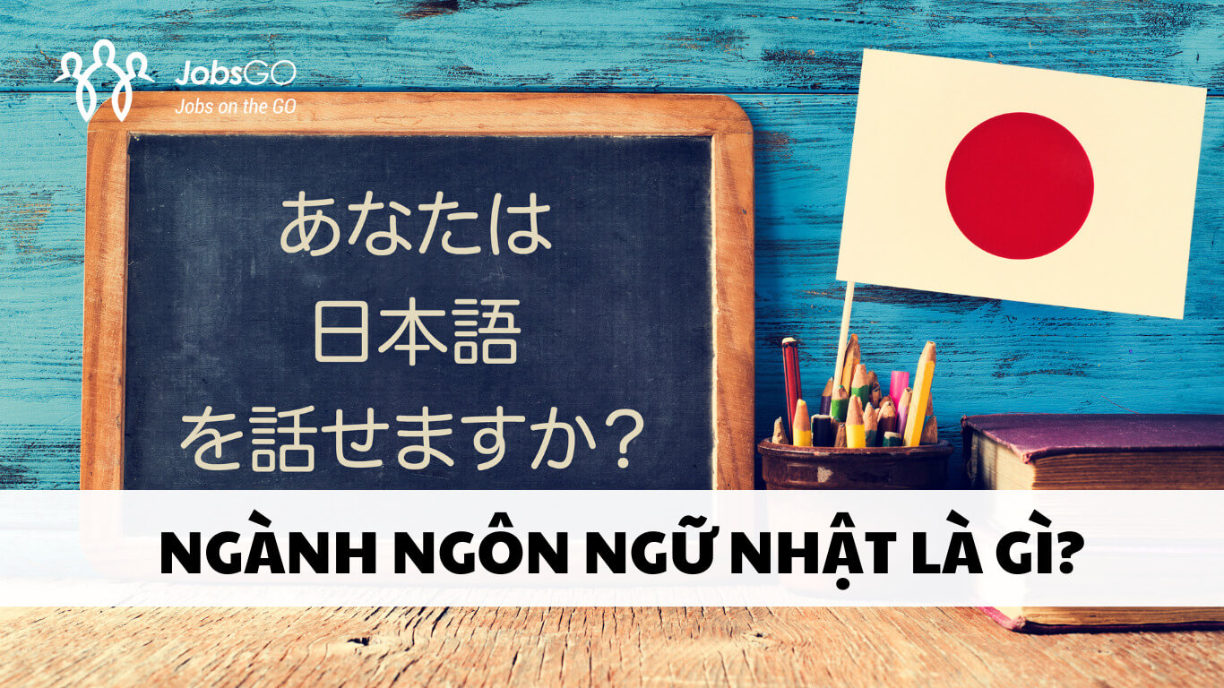 học ngôn ngữ nhật ra làm gì