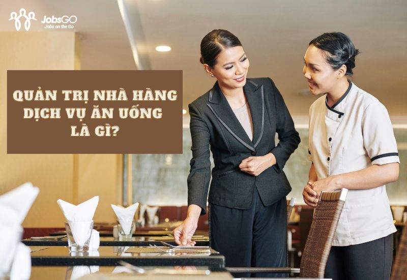 quản trị nhà hàng dịch vụ ăn uống là gì