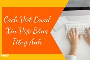 Cách Viết Email Xin Việc Bằng Tiếng Anh Chuyên Nghiệp {YEAR}