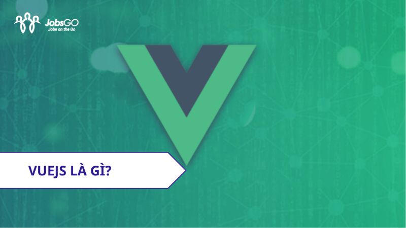 Vuejs là gì