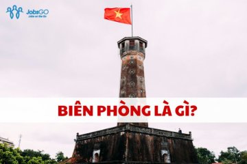 Biên Phòng Là Gì? Nhiệm Vụ Và Chính Sách Biên Phòng Mới Nhất {YEAR}