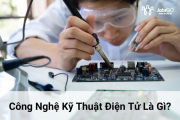 công nghệ kỹ thuật điện tử là gì