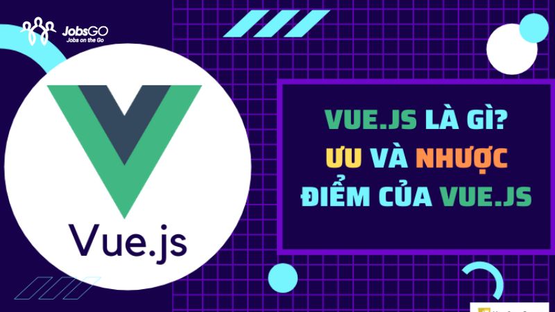 ưu điểm và nhược điểm của vuejs