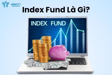 Index Fund Là Gì? Khám Phá 2 Loại Quỹ Index Fund