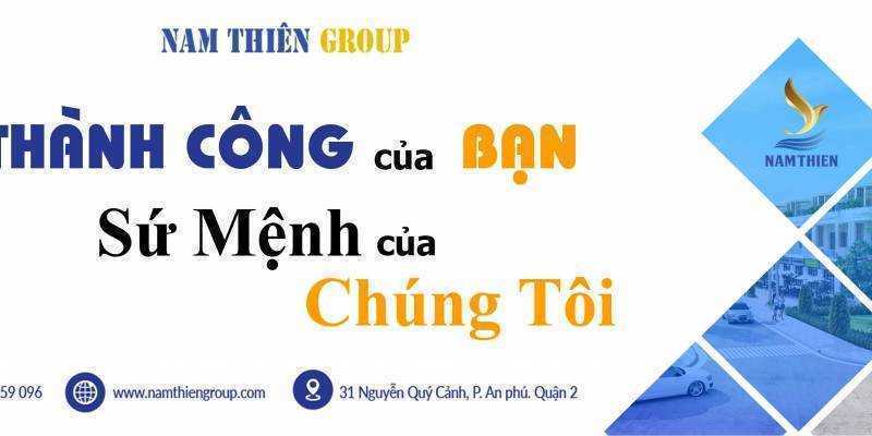 Công Ty TNHH Nam Thiên Group (NAM THIÊN GROUP) tuyển dụng tháng 05/2023