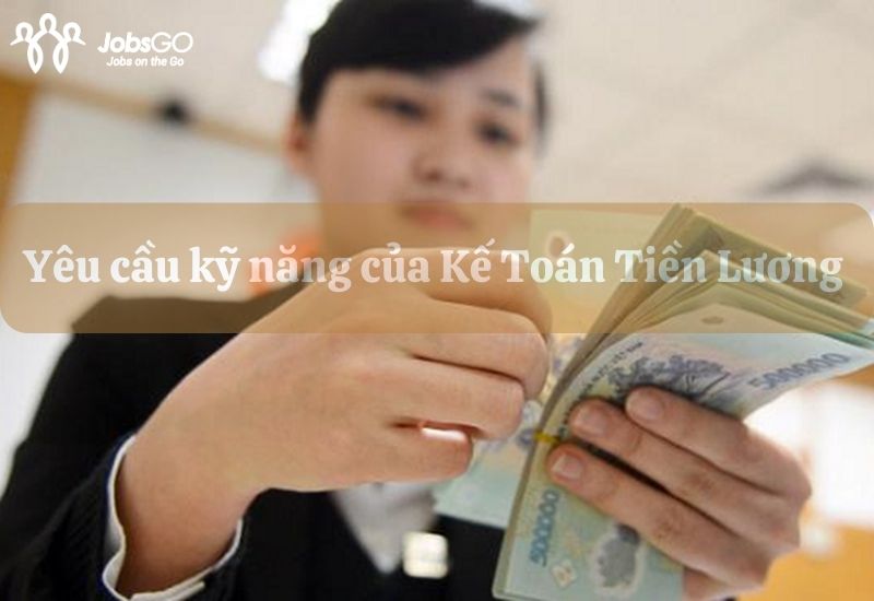 kỹ năng của kế toán tiền lương