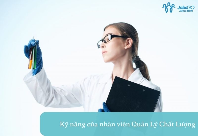 kỹ năng của nhân viên quản lý chất lượng sản phẩm